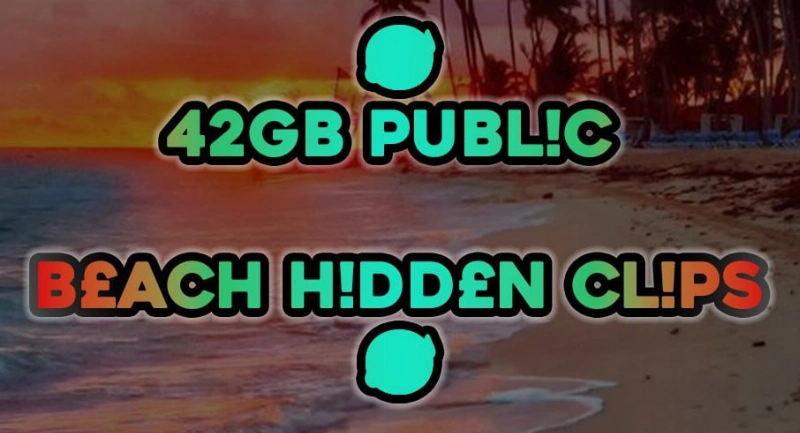 42GB PUBL!C B£ACH H!DD£N CL!PS